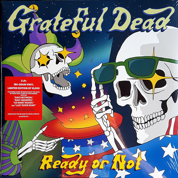 Grateful Dead* – Ready Or Not (Arrives in 4 days)