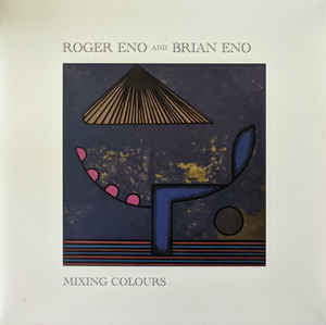Roger Eno And Brian Eno ‎– Mixing Colours (Arrives in 4 days)
