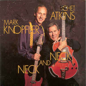 Chet Atkins And Mark Knopfler – Neck And Neck (Arrives in 4 days)