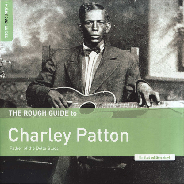 The Rough Guide To Charley Patton (Father Of The Delta Blues) - Charley Patton (Arrives in 21 days)