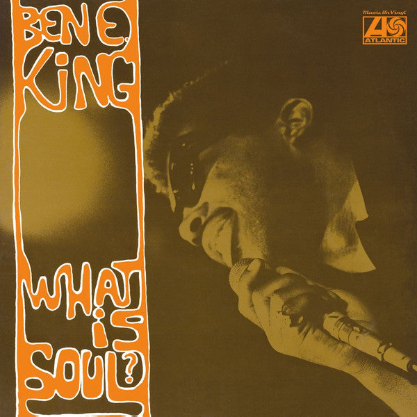 Ben E. King – What Is Soul? (Arrives in 4 days)