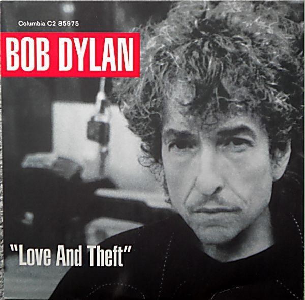 Bob Dylan – "Love And Theft" (Arrives in 4 days)