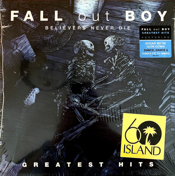 Fall Out Boy – Believers Never Die - Greatest Hits (Arrives in 4 Days)