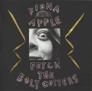 Fiona Apple ‎– Fetch The Bolt Cutters (Arrives in 21 days)