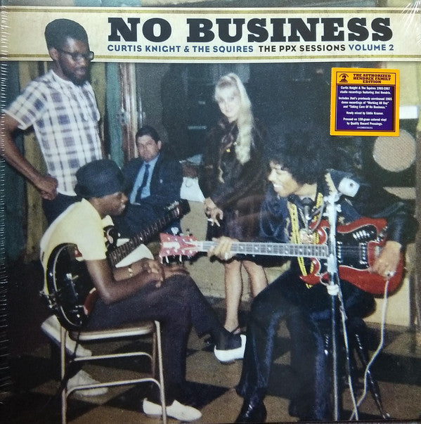CURTIS KNIGHT & THE SQUIRES FEAT.JIMI HENDRIX-NO BUSINESS: The PPX SESSIONS VOLUME 2 (COLOURED LP) (Arrives in 4 days)