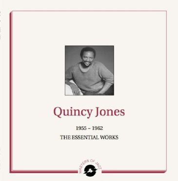 Quincy Jones – 1955-1962 The Essential Works  (Arrives in 4 Days)