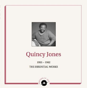 Quincy Jones – 1955-1962 The Essential Works (Arrives in 4 days)
