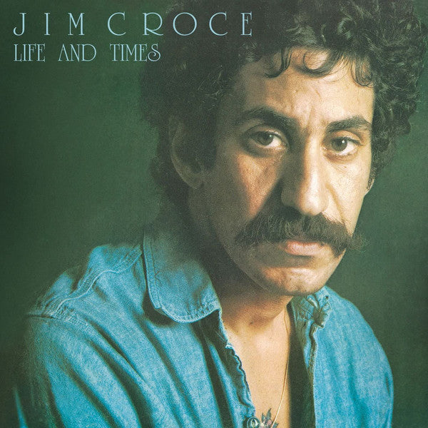 Jim Croce – Life And Times (Arrives in 21 days)
