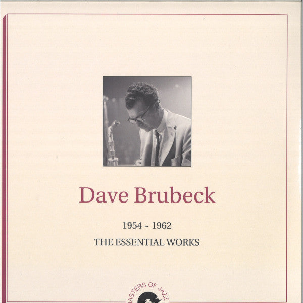 Dave Brubeck – 1954-1962 - The Essential Works (Arrives in 4 days)
