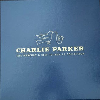 Charlie Parker – The Mercury & Clef 10-Inch LP Collection (Arrives in 4 Days)