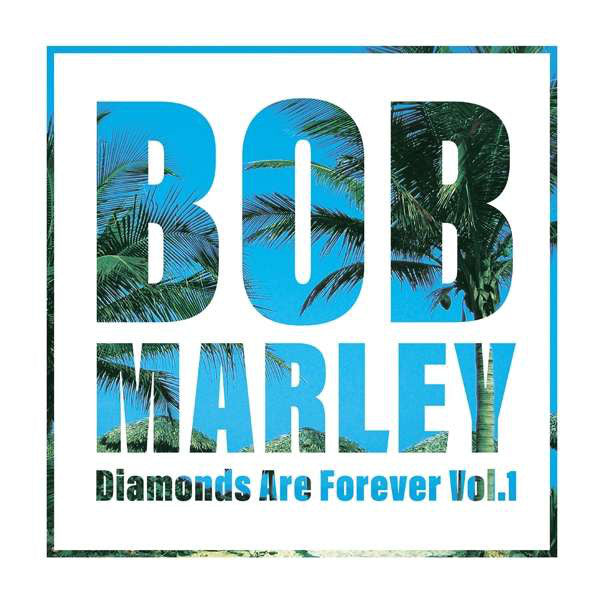 Bob Marley – Diamonds Are Forever Vol. 1 (Arrives in 4 days)