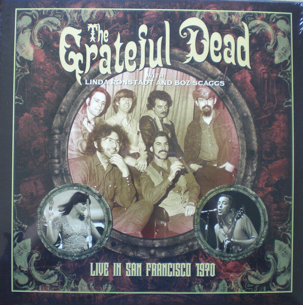 The Grateful Dead With Linda Ronstadt And Boz Scaggs – Live In San Francisco 1970 (Arrives in 4 days)
