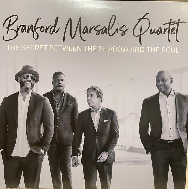 Branford Marsalis Quartet – The Secret Between The Shadow And The Soul (Arrives in 4 days)