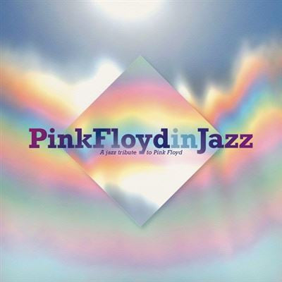 Pink Floyd In Jazz - A Jazz Tribute Of Pink Floyd - Lp (Arrives in 4 days)
