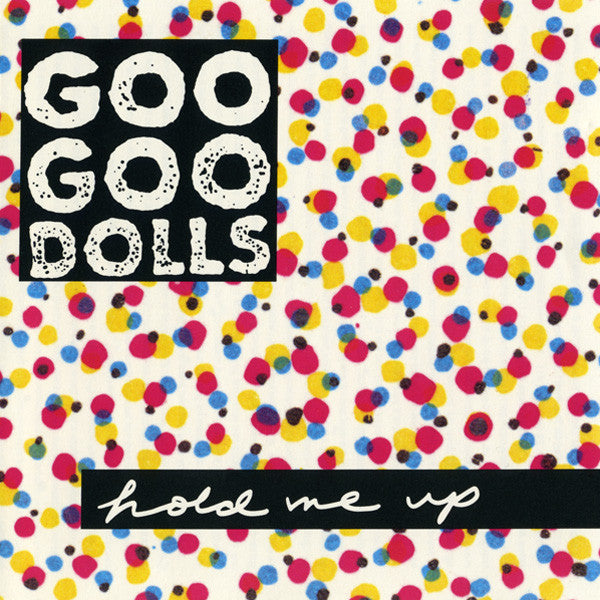 Goo Goo Dolls ‎– Hold Me Up (Pre-Order)
