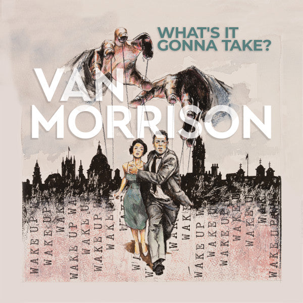VAN MORRISON-WHAT'S IT GONNA TAKE? - LP   (Arrives in 4 days )