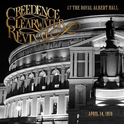 Creedence Clearwater Revival – At The Royal Albert Hall (April 14, 1970)  (Arrives in 4 days )