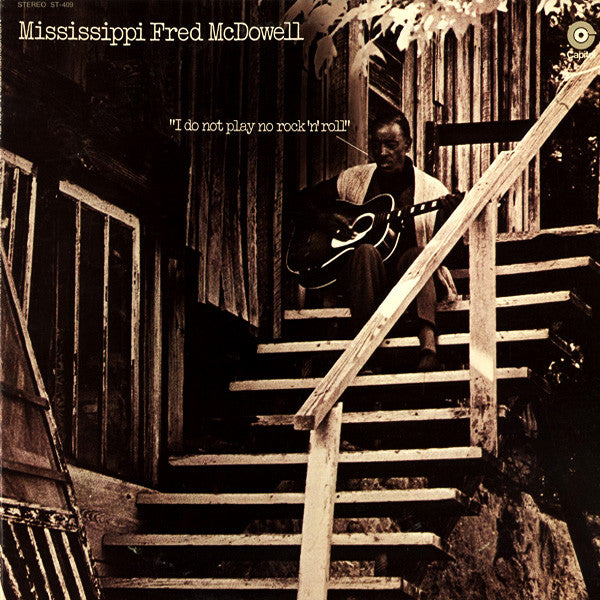 Mississippi Fred McDowell – I Do Not Play No Rock 'N' Roll (Arrives in 21 days)