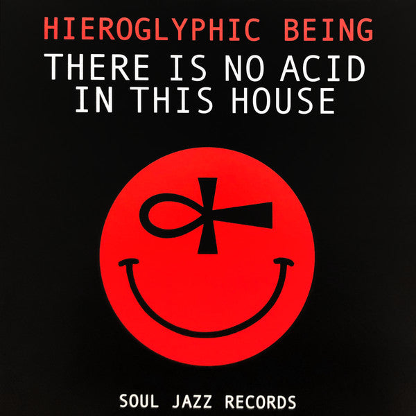 Hieroglyphic Being – There Is No Acid In This House (Pre-Order)