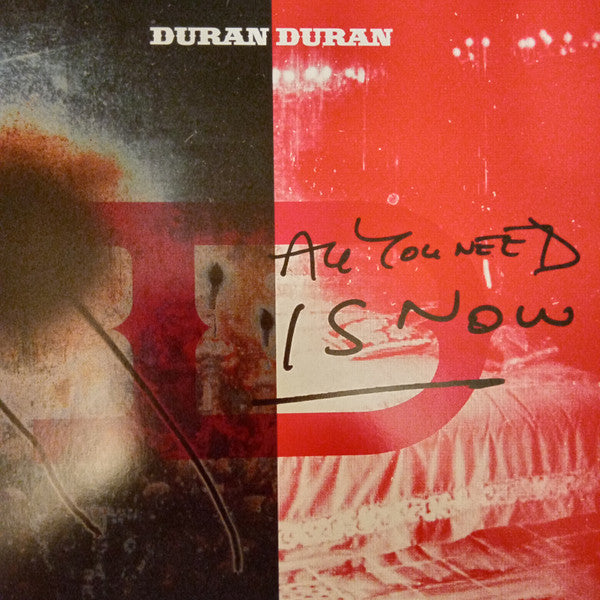 Duran Duran – All You Need Is Now (Arrives in 4 days)