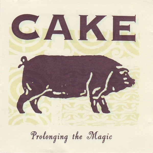 CAKE – Prolonging The Magic (Arrives in 21 days)