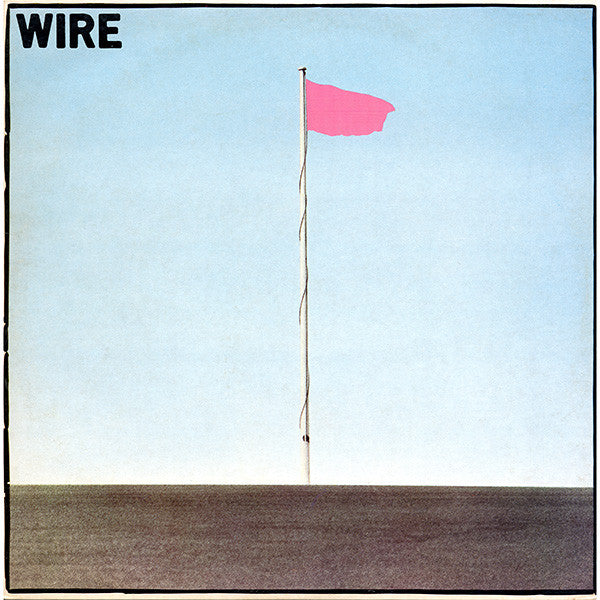 WIRE – Pink Flag (Arrives in 21 days)