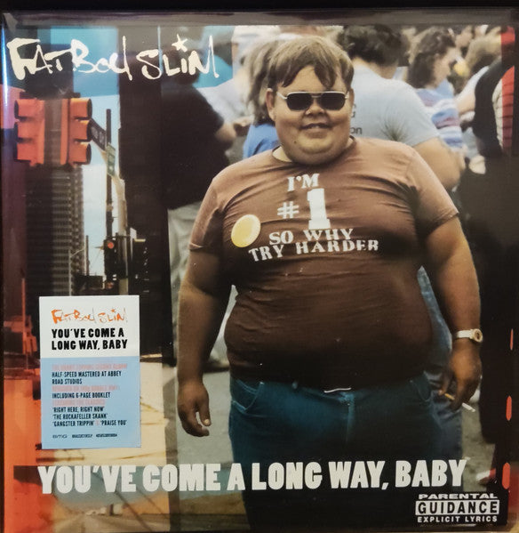 Fatboy Slim – You’ve Come A Long Way, Baby (Arrives in 4 days)