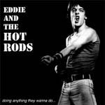 Eddie And The Hot Rods – Doing Anything They Wanna Do... (Pre-Order)