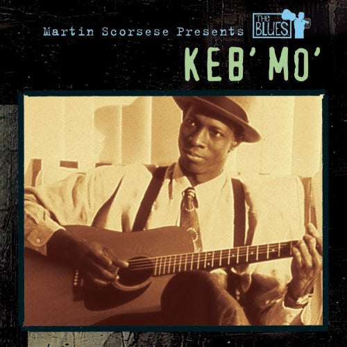 Keb' Mo' – Martin Scorsese Presents The Blues (Arrives in 4 days)