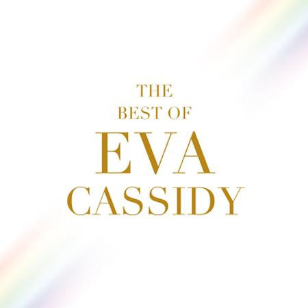 Eva Cassidy – The Best Of Eva Cassidy (Arrives in 4 days)