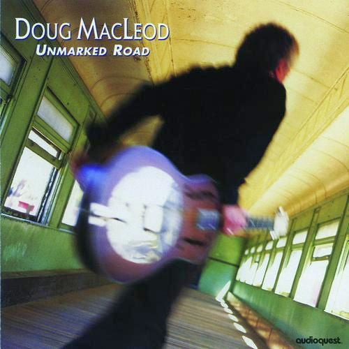 Doug MacLeod – Unmarked Road (Arrives in 30 days)