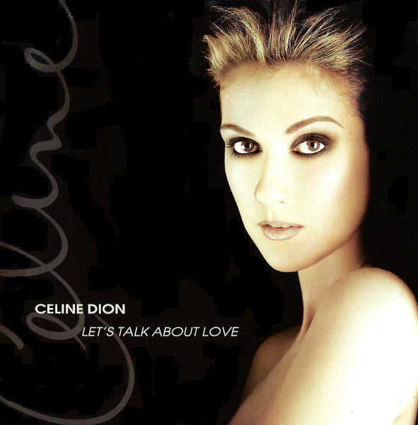 Celine Dion– Let's Talk About Love (Arrives in 21 days)