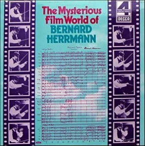 Bernard Herrmann - The Mysterious Film World of Bernard Herrmann (Arrives in 30 days)