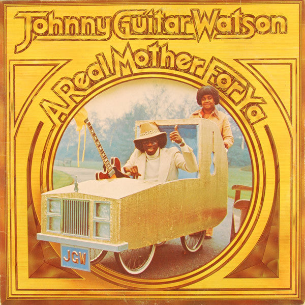 Johnny Guitar Watson-A Real Mother For Ya (Arrives in 4 days)