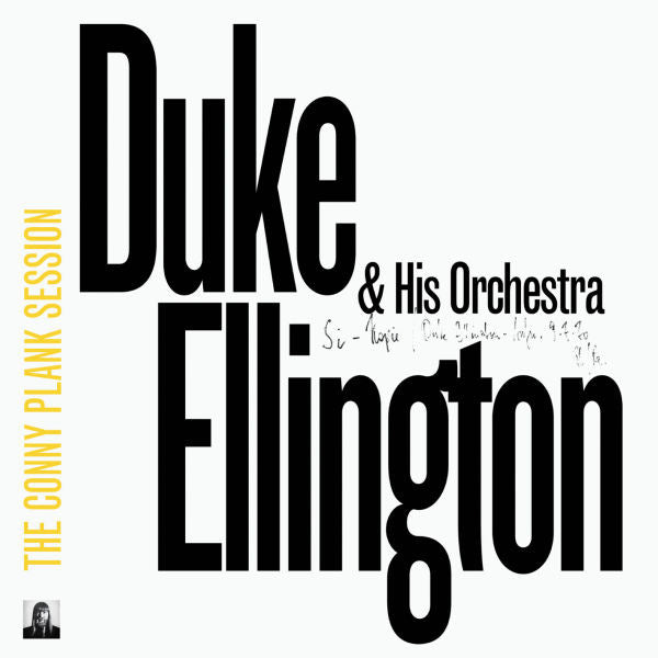 Duke Ellington & His Orchestra* – The Conny Plank Session (Arrives in 4 days)