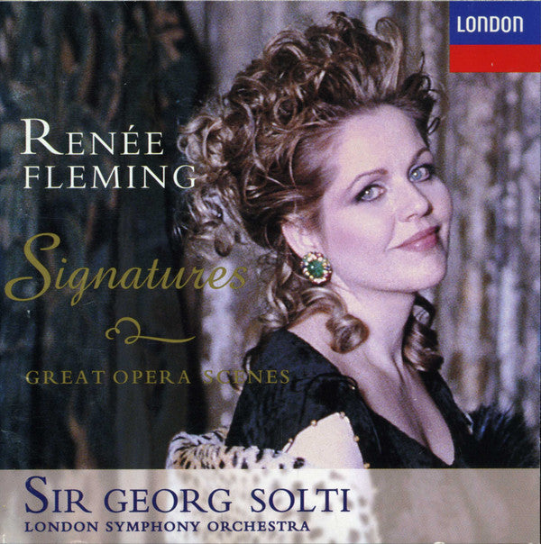 Renée Fleming, Sir George Solti, London Symphony Orchestra – Signatures - Great Opera Scenes (Pre-Order CD)