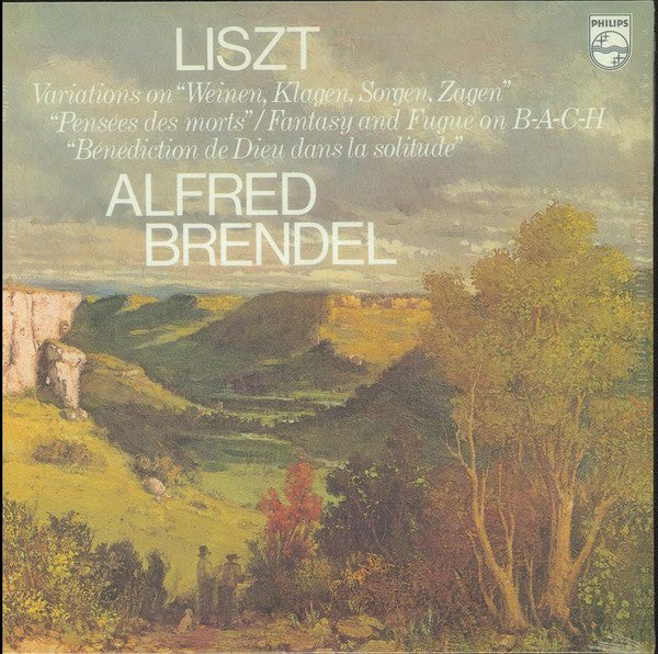 Liszt* - Alfred Brendel – Variations on "Weinen, Klagen, Sorgen, Zagen" / "Pensées Des Morts" / Fantasy And Fugue on B-A-C-H / "Bénédiction De Dieu Dans La Solitude"