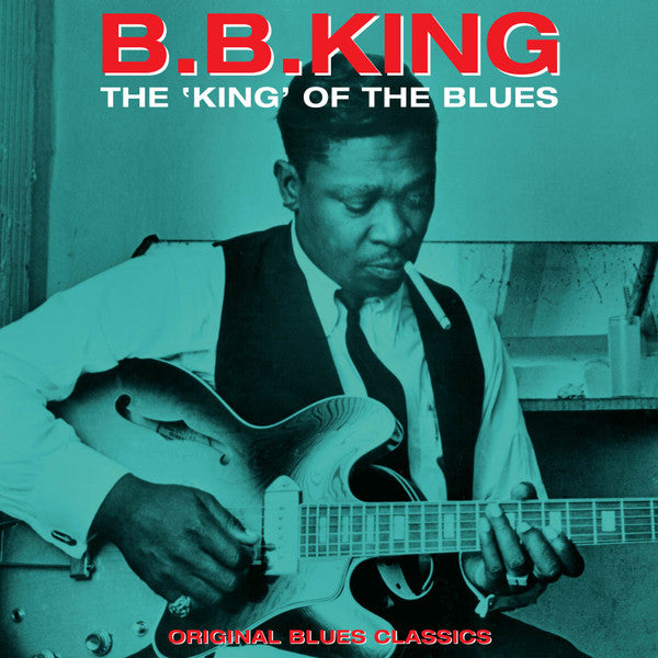 B.B. King – The King Of The Blues - Original Blues Classics (Arrives in 4 days)