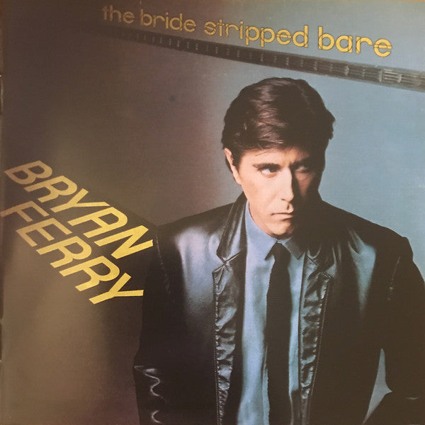 Bryan Ferry – The Bride Stripped Bare (Pre-Order CD)