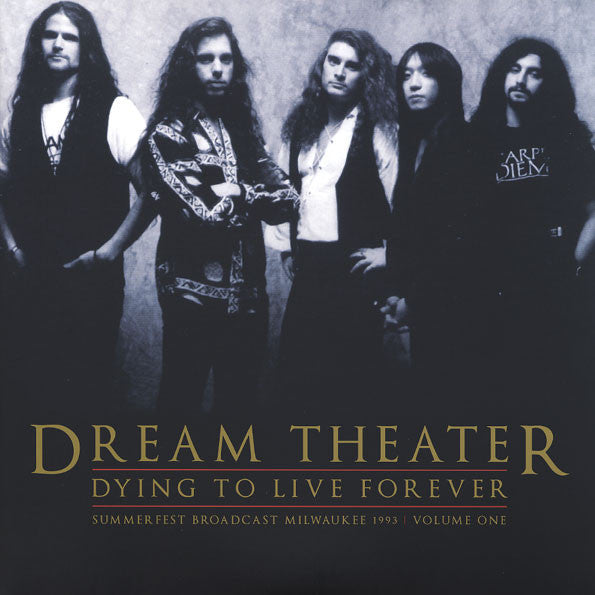 Dream Theater – Dying To Live Forever - Summerfest Broadcast Milwaukee 1993 Volume One (Pre-Order)