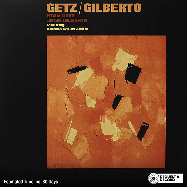 Stan Getz, Joao Gilberto Featuring Antonio Carlos Jobim – Getz / Gilberto (Pre-Order)