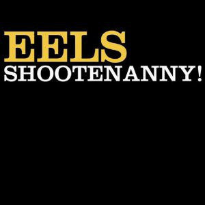 shootenanny-by-eels