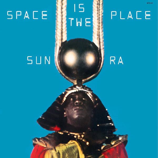Space Is The Place By Sun Ra