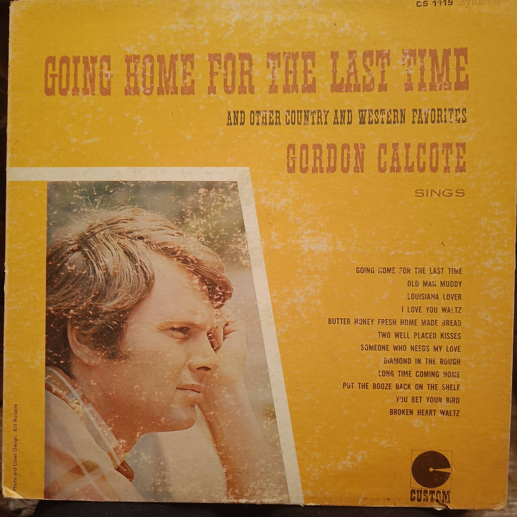Gordon Calcote – Going Home For The Last Time And Other Country And Western Favorites (Used Vinyl - G) JS