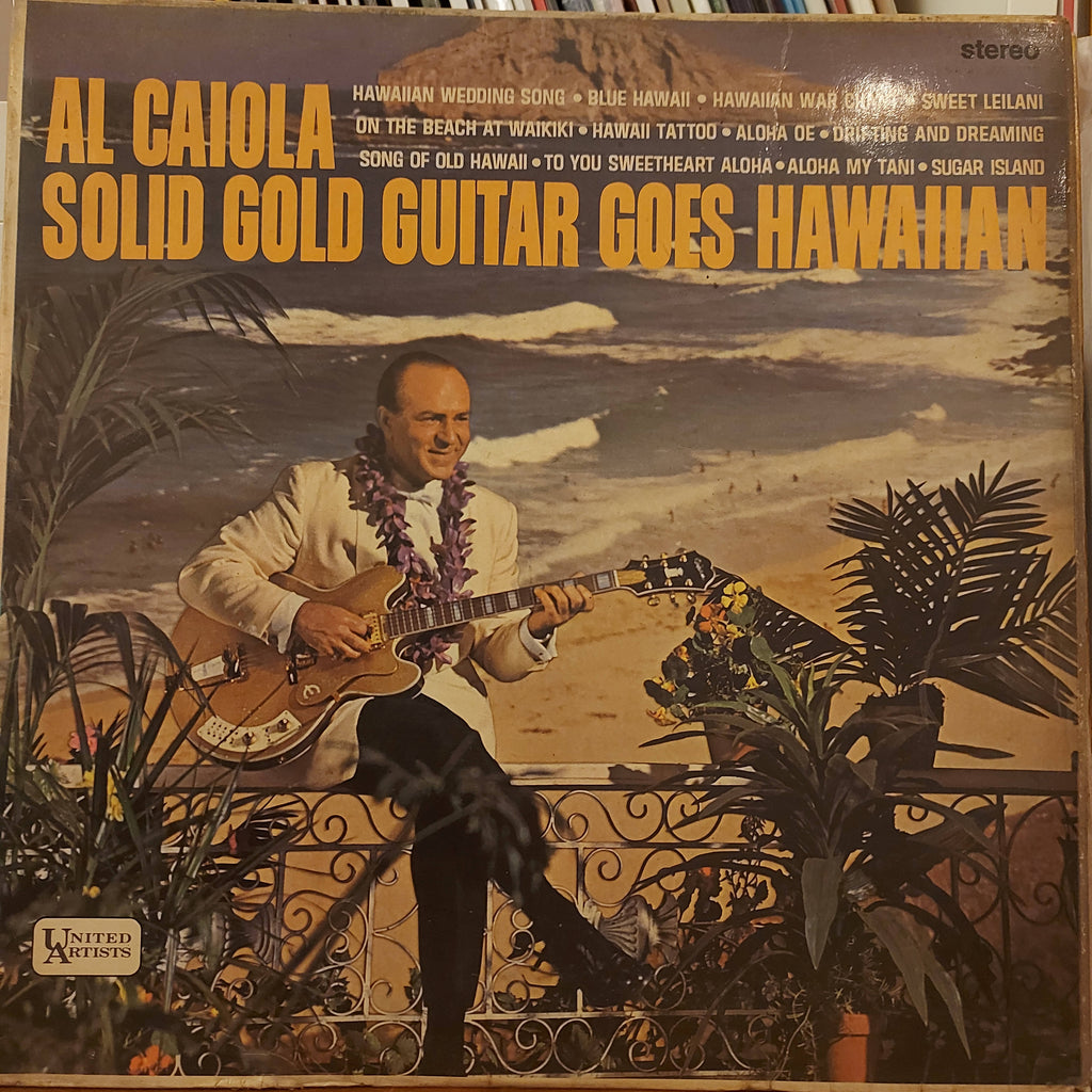 Al Caiola – Solid Gold Guitar Goes Hawaiian (Used Vinyl - VG)