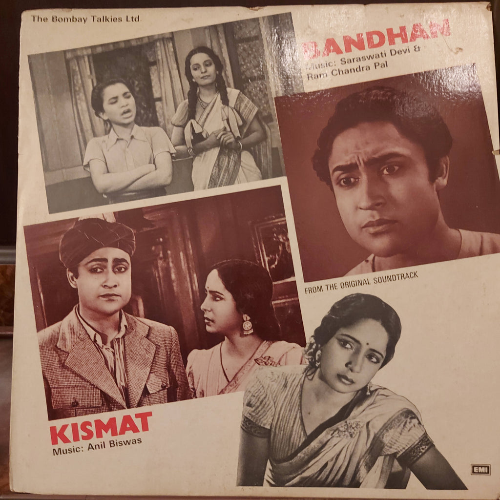 Anil Biswas / Saraswati Devi & Ram Chandra Pal – Kismat / Bandhan (Used Vinyl - VG+)