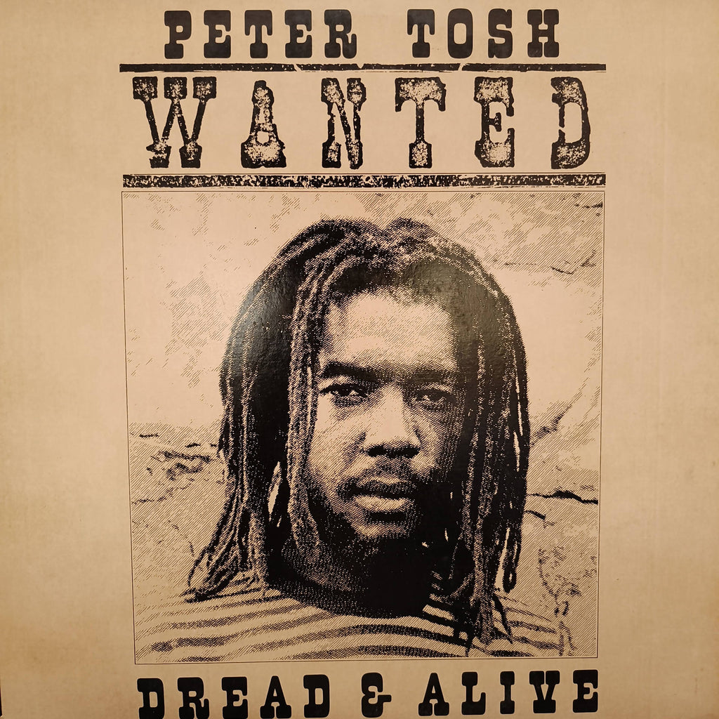 Peter Tosh – Wanted Dread & Alive (Used Vinyl - VG+) JS