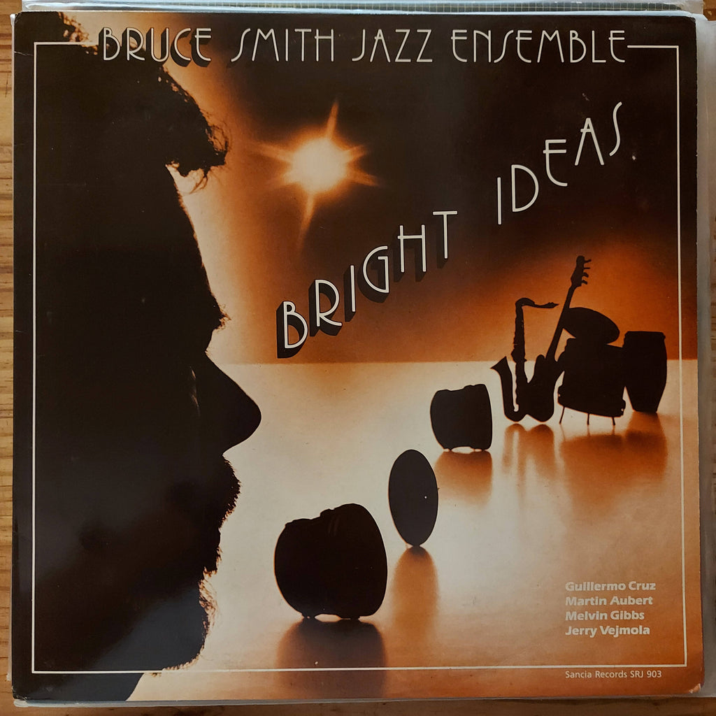 Bruce Smith Jazz Ensemble – Bright Ideas (Used Vinyl - VG+) MD