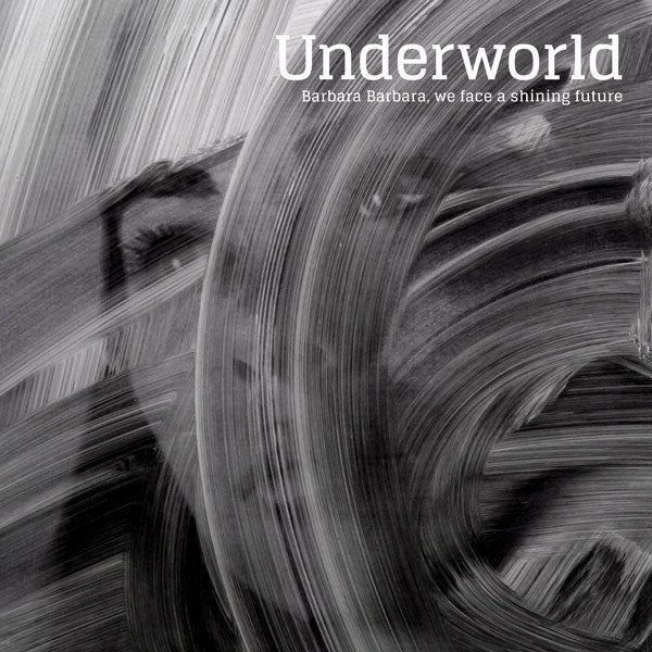 vinyl-barbara-barbara-we-face-a-shining-future-by-underworld