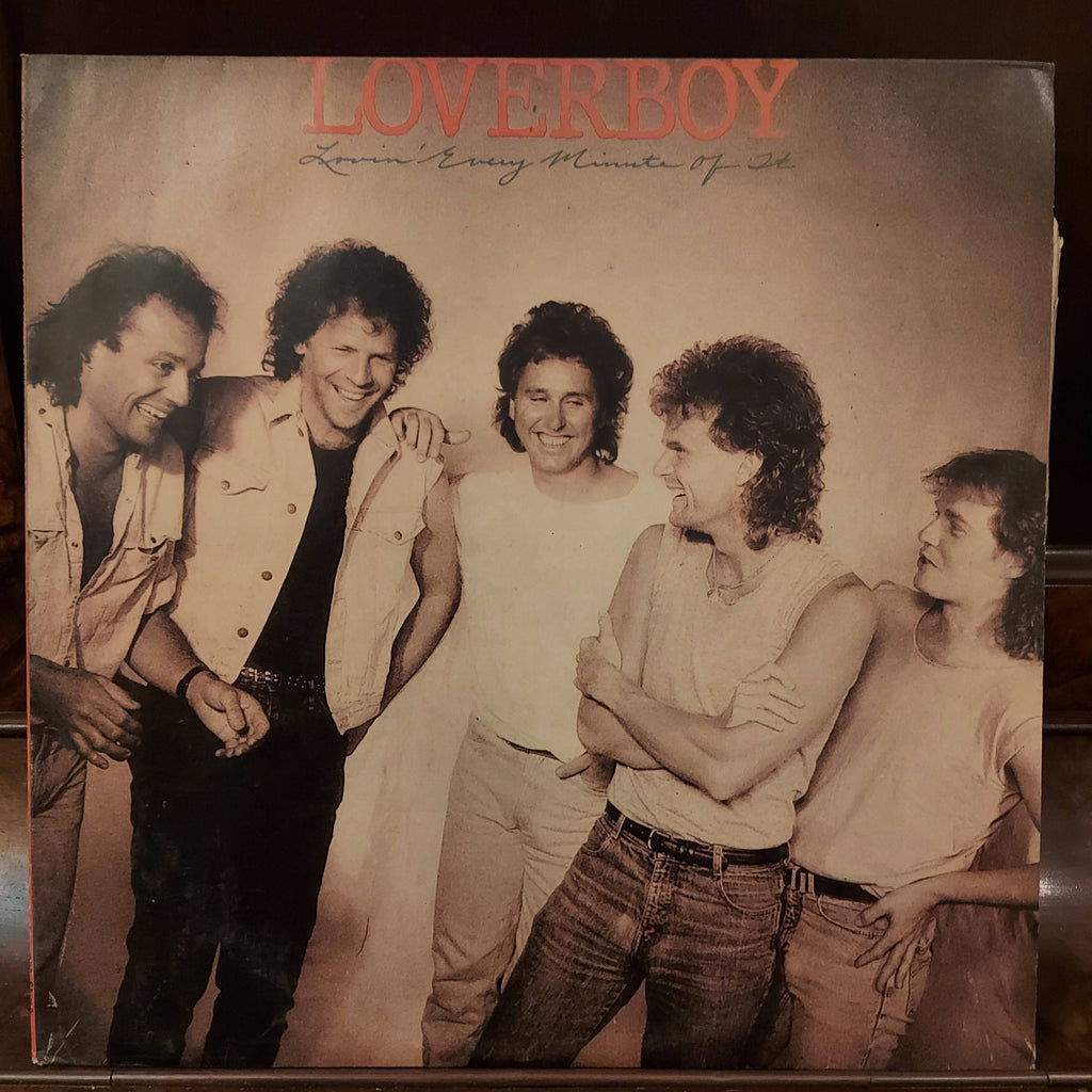 Loverboy – Lovin' Every Minute Of It (Used Vinyl - VG+)